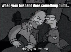 When your husband does something dumb meme