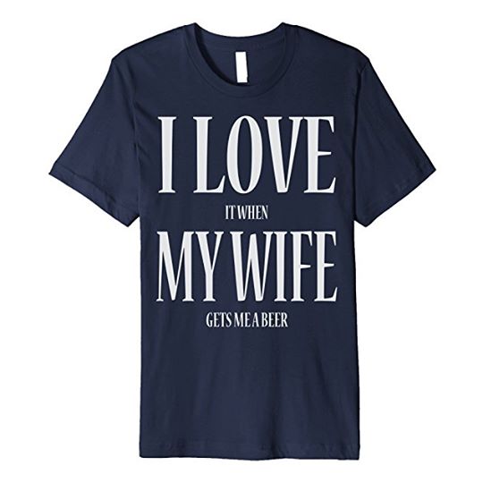 I Love It When My Wife