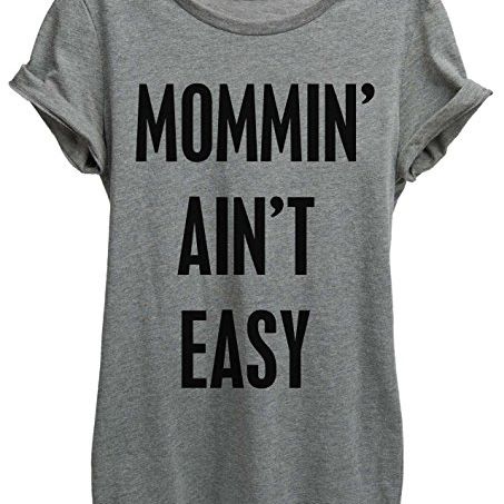 Mommin Ain't Easy