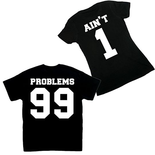 Funny Couples Shirts - 99 Problems